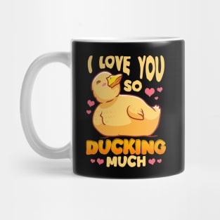 Cute & Funny I Love You So Ducking Much Duck Pun Mug
